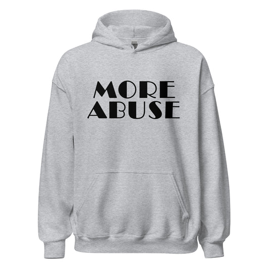MORE ABUSE Limited Edition Overpriced Hoodie