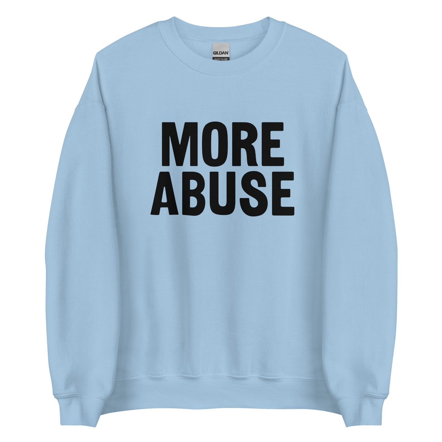 MORE ABUSE Misbehaving Crewneck Sweatshirt for People