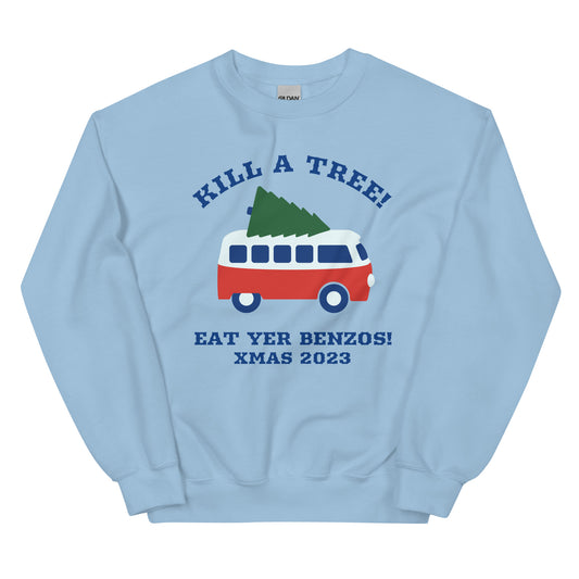 KILL A TREE / EAT YOUR BENZOS XMAS SWEATER.