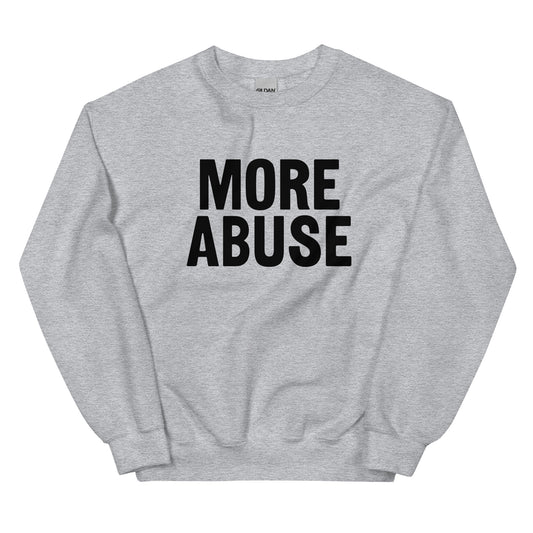 MORE ABUSE Misbehaving Crewneck Sweatshirt for People